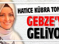 Hatice Kübra Tongar Gebze’ye geliyor