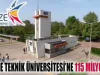 Gebze Teknik Üniversitesi'ne 115 Milyon TL!