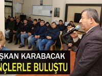 Karabacak gençlerle buluştu