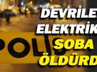 Dilovası'nda elektrikli soba can aldı!