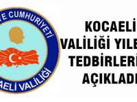 Kocaeli Valiliği yılbaşı tedbirlerini açıkladı