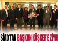 KAISİAD Başkan Köşker’e ziyaret