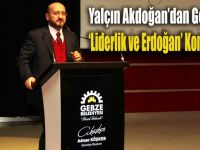 Yalçın Akdoğan Gebze’de Konferansa katıldı