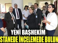 Farabi'nin yeni Başhekimi hastaneyi inceledi