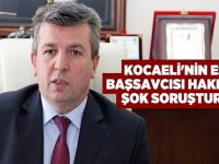 Kocaeli'nin eski başsavcısı hakkında soruşturma!