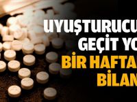 Uyuşturucuda bir haftalık bilanço!