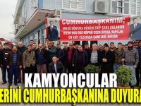 Kamyoncuların Erdoğan’dan istekleri var