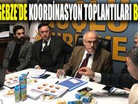 AK Gebze’de koordinasyonlar başladı