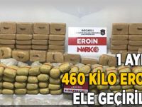 1 Ayda 460 kilo eroin ele geçirildi