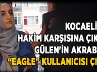 Gülen'in akrabası "eagle" kullanıcısı çıktı