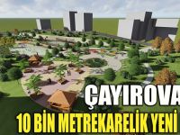 Çayırova’ya 10 bin metrekarelik park