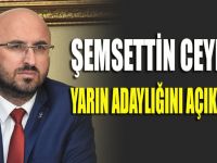 Ceyhan yarın adaylığını açıklıyor