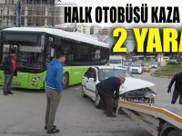 Halk otobüsüyle otomobil çarpıştı: 2 yaralı