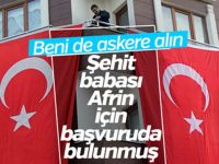 Şehit babası Afrin için başvuruda bulunmuş