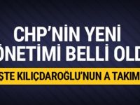 CHP'nin A takımı belli oldu!