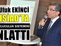 Ekinci, KAISİAD’da “arabuluculuk sistemi”anlattı