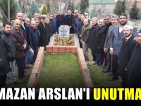 Ramazan Arslan, unutulmadı