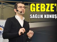 Gebze’de sağlık konuşuldu