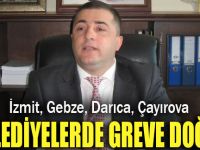 Belediyelerde greve doğru