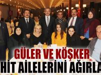 Güler ve Köşker  Şehit ailelerini ağırladı