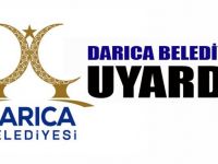 Darıca Belediyesi uyardı!