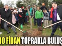 1000 Fidan toprakla buluştu