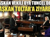 Oya Tuncel’den Başkan Toltar’a ziyaret