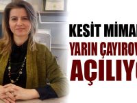 Kesit Mimarlık Çayırova'da açılıyor