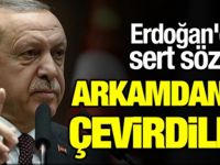 Erdoğan: Arkamdan iş çevirdiler! Böyle saygısızlık olur mu