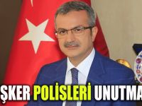 Başkan Köşker polislerimizi unutmadı!