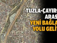 Çayırova-Tuzla arasına yeni bağlantı yolu