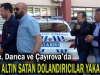 Sahte altın satan dolandırıcılar yakalandı