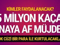 15 milyon imara aykırı binaya af geliyor!