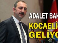 Adalet Bakanı, Kocaeli'ye geliyor