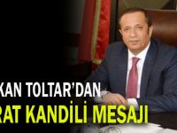 Başkan Toltar'dan Berat kandili mesajı