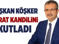 Başkan Köşker’in Berat Kandili Mesajı