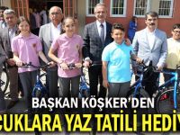 Başkan Köşker’den Çocuklara Yaz Tatili Hediyesi