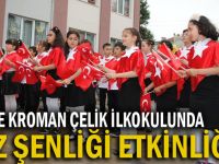 Kroman Çelik İlkokulu Geleneksel “Yaz Şenliği”ni kutladı