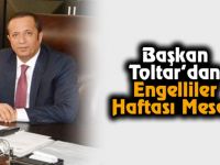 Başkan Toltar'dan Engelliler Haftası Mesajı