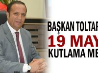 Başkan Toltar’dan 19 Mayıs kutlama mesajı