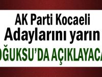 AK Parti adaylarını yarın açıklıyor!