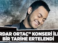 “Serdar Ortaç” konseri ileri bir tarihe ertelendi