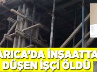 Darıca'da inşaattan düşen işçi öldü