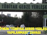 FETÖ'nün "TÜBİTAK Gebze Yerleşkesi Yapılanması" Davası