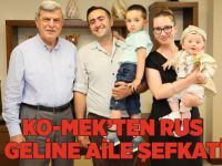 KO-MEK’ten Rus geline aile şefkati