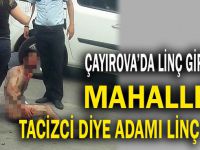 Çıplak yakalanan vatandaş tacizci diye linç edildi!