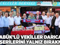 Karabük’lü vekiller Darıca’da hemşerilerini yalnız bırakmadı