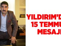 Yıldırım’dan 15 Temmuz mesajı