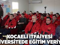Kocaeli itfaiyesi üniversitede eğitim veriyor