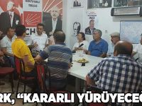 Törk, “Kararlı Yürüyeceğiz”